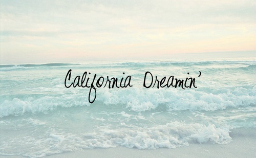 California Dreamin